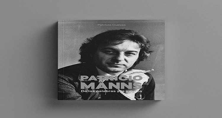 PATRICIO MANNS – DE LAS PALABRAS Y LA MUSICA