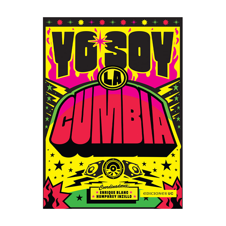 Libro “Yo Soy La Cumbia” – Ediciones UC
